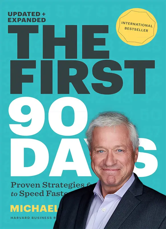 The first 90 days, un livre best-seller de Michael Watkins